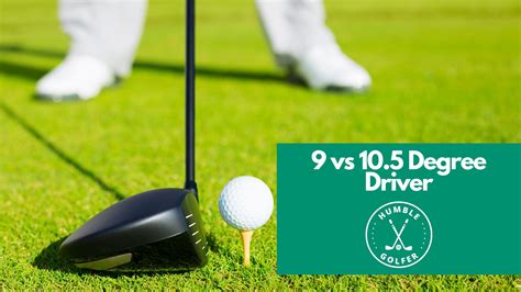 9.5 degree driver vs 10.5|9.5 vs 10.5 Degree Driver: Which Average Golfers .